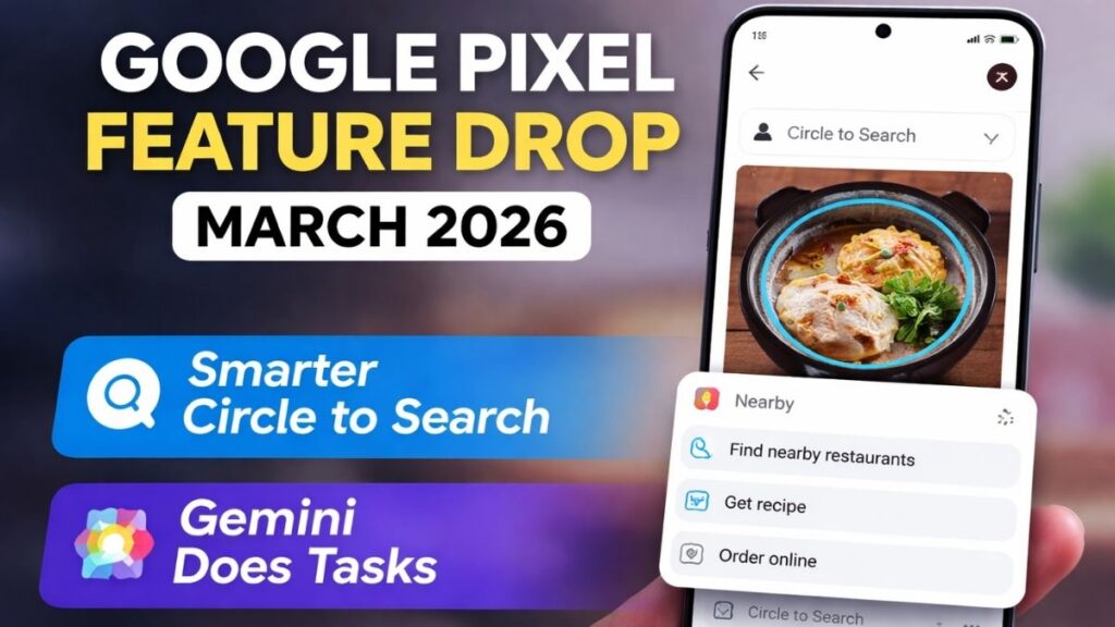 Google Pixel Feature Drop March 2026 showing Circle to Search and Gemini AI features