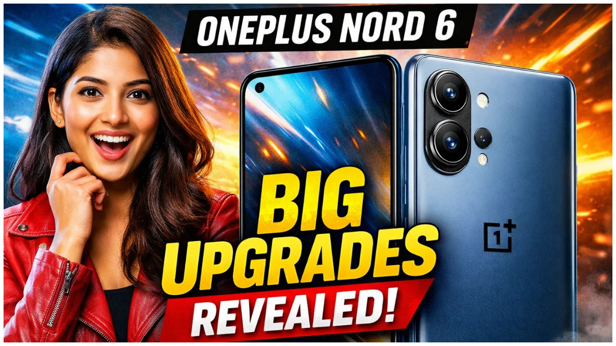 OnePlus Nord 6 Leaks: Big Design Upgrade, Powerful Specs & Camera Revealed