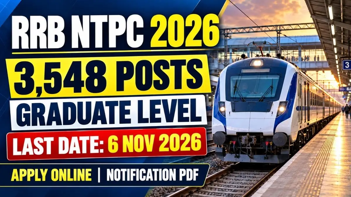 RRB NTPC Graduate Recruitment 2026: 3,548 Vacancies, Apply Online, Eligibility & Salary